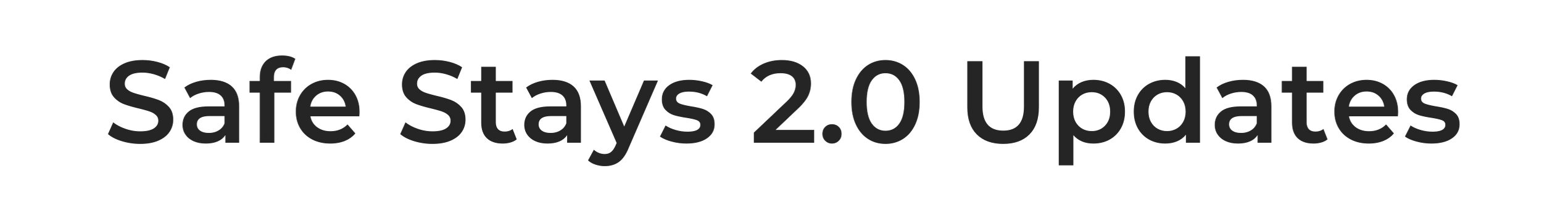 Safe Stays 2.0 Updates