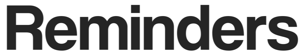 Reminders