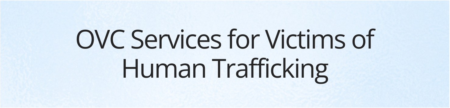 OVC Services for Victims of Human Trafficking
