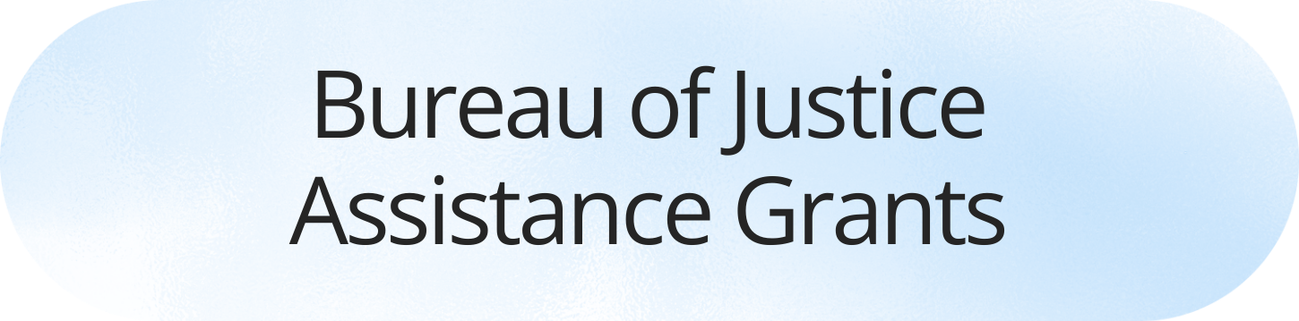 Bureau of Justice Assistance Grants